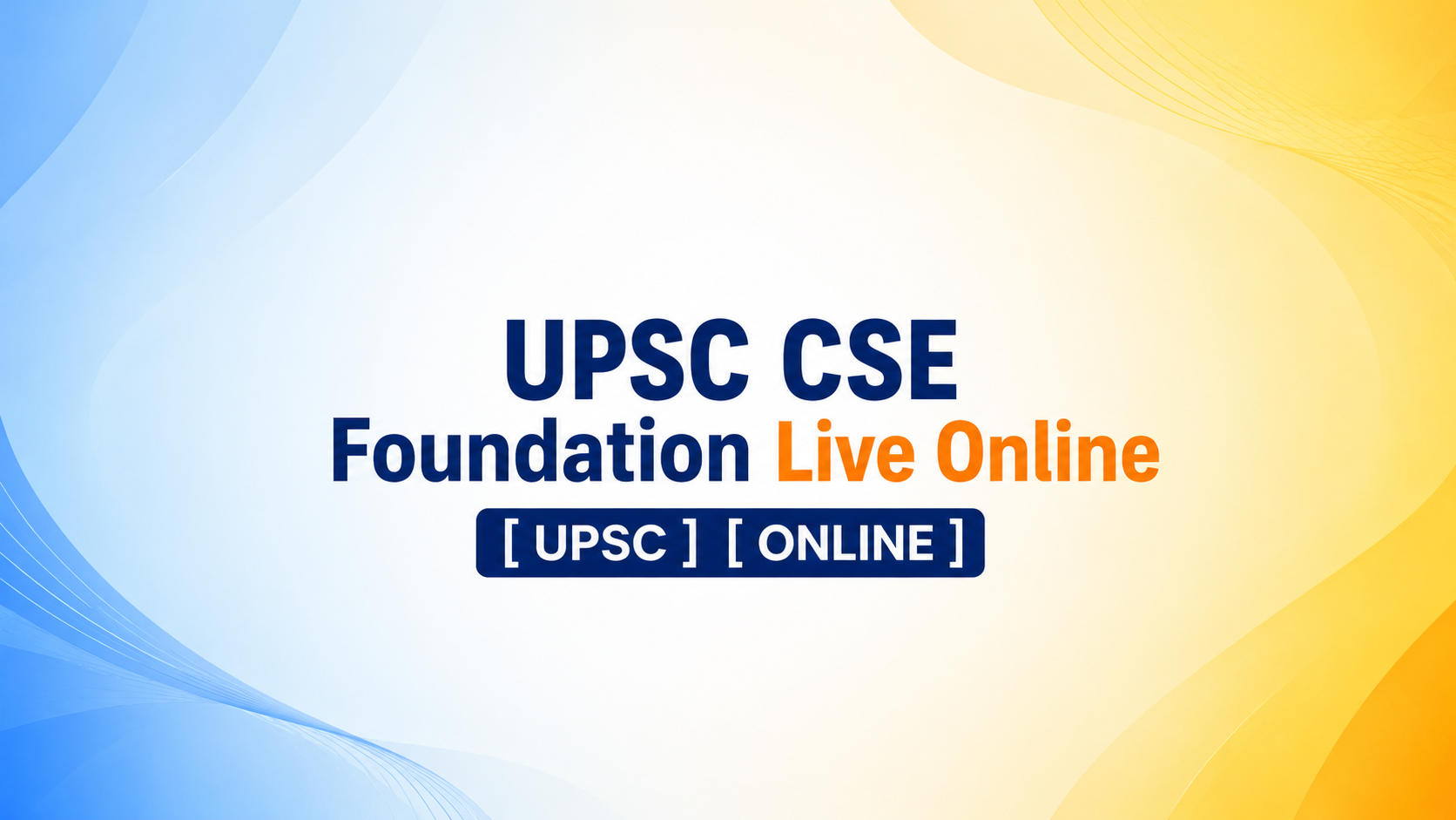 UPSC CSE Foundation Live Online